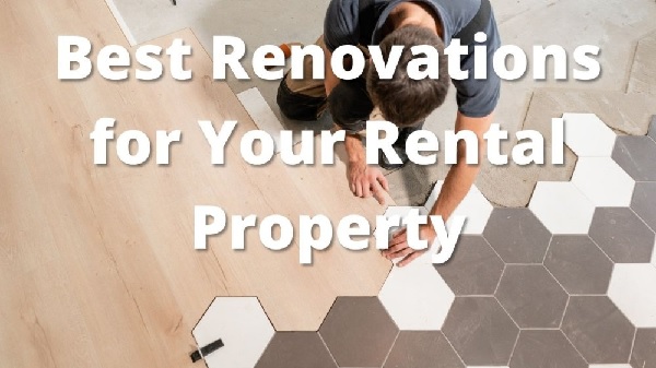 Renovation Ideas to Elevate Your Rental Property Value